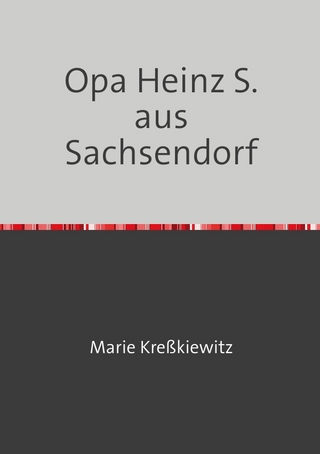 Opa Heinz S. aus Sachsendorf