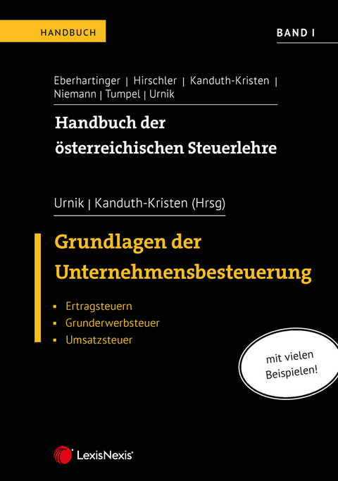 Handbuch der &ouml;sterreichischen Steuerlehre, Band I - Gernot Aigner, Reinhard B&uuml;ger, Michaela Fellinger, Gudrun Fritz-Schmied, Elisabeth Gro&szlig;auer, Sabine Kanduth-Kristen, Marlene Komarek, Gert Linder, Andreas Payerer, Erich Pummerer, Elisabeth Steinhauser, Sabine Urnik