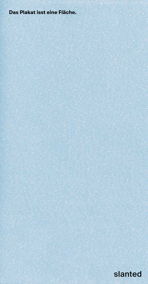 Das Plakat isst eine Fl&auml;che. - Eric Fritsch, Linus Knappe, Victor Malsy, Uwe J. Reinhardt, Filip Zdrojewski