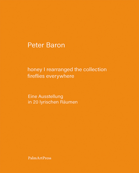 honey I rearranged the collection &ndash; fireflies everywhere - Peter Baron