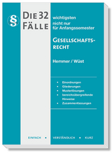 Die 32 wichtigsten F&auml;lle Gesellschaftsrecht - Karl-Edmund Hemmer, Achim W&uuml;st, Michael Tyroller, Clemens D'Alquen
