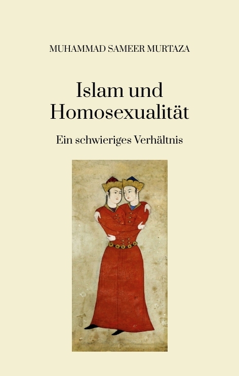 Islam und Homosexualit&auml;t: - Muhammad Sameer Murtaza