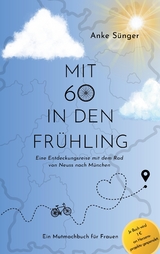 Mit 60 in den Frühling - Anke Sünger