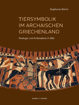 Tiersymbolik im archaischen Griechenland - Stephanie B&ouml;hm