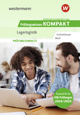 Pr&uuml;fungsvorbereitung Pr&uuml;fungswissen KOMPAKT - Lagerlogistik - Christine Wolf, Hans Schlotthauer