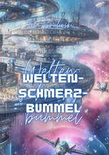 Weltenschmerzbummel - Lisa Smolinski