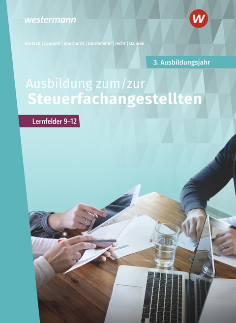 Ausbildung zum/zur Steuerfachangestellten - Daniel Opara, Tobias Fieber, Sabine Jancker, Nadine Frigger, Sebastian Kalinke, Marcel Kunze, Adda Gardemann, Hans Jecht, Sven Biela, Barbara Bartsch, Felix Ozimek