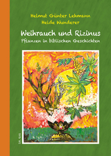 Weihrauch und Rizinus - Helmut G&uuml;nter Lehmann, Heide Wunderer