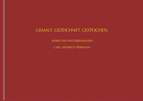 Gemalt. Gezeichnet. Gestochen - 