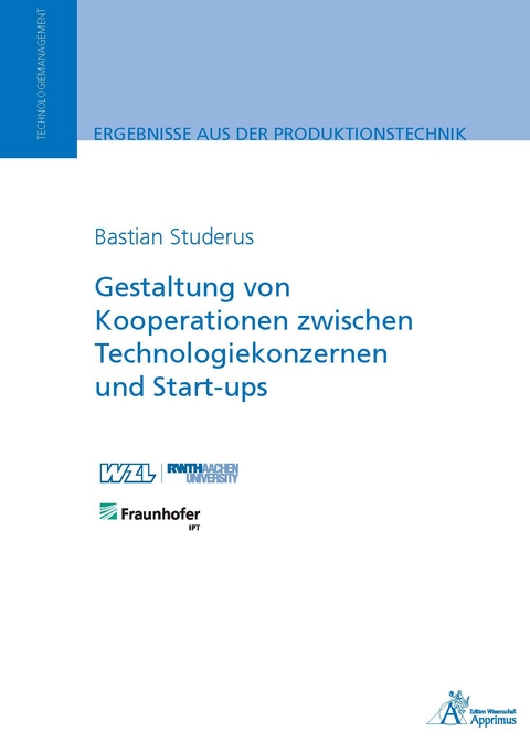 Gestaltung von Kooperationen zwischen Technologiekonzernen und Start-ups - Bastian Studerus