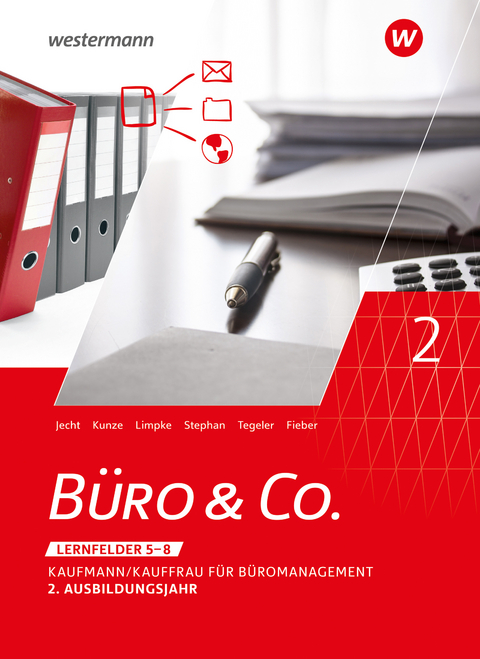 B&uuml;ro & Co. nach Lernfeldern - Ingrid Stephan, Hans Jecht, Peter Limpke, Rainer Tegeler, Marcel Kunze, Tobias Fieber