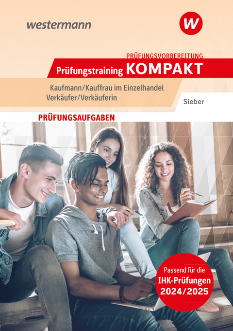 Pr&uuml;fungsvorbereitung Pr&uuml;fungstraining KOMPAKT - Kaufmann/Kauffrau im Einzelhandel - Verk&auml;ufer/Verk&auml;uferin - Michael Sieber