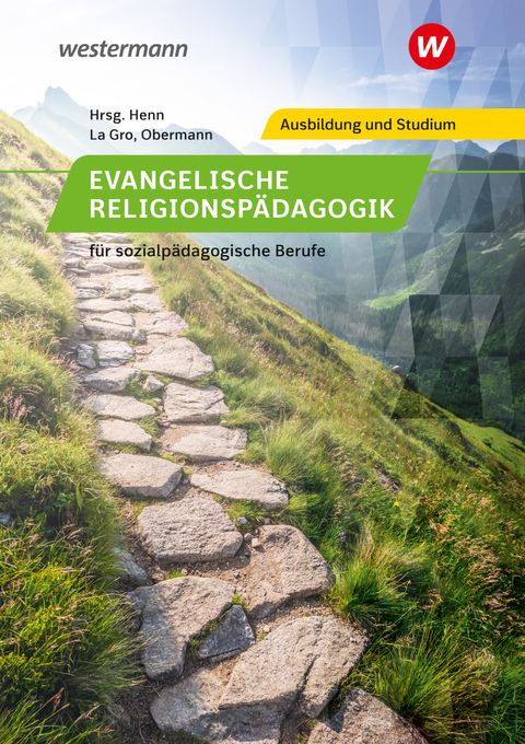 Evangelische Religionsp&auml;dagogik f&uuml;r sozialp&auml;dagogische Berufe - Andreas Obermann, K.Peter Henn, Rainer Schmidt, Petra Cost-Fr&uuml;hling, Ulrich Walter, Andrea Klopfer, Susanne Betz, Johan La Gro, Anke Walter, Hans Hilt