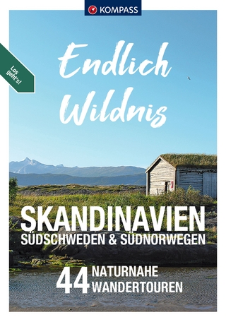 Endlich Wildnis - Skandinavien, Südschweden & Südnorwegen