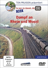Ton Pruissen - So war sie damals, die DB - Teil 6 - Dampf an Rhein und Mosel - Ton Pruissen