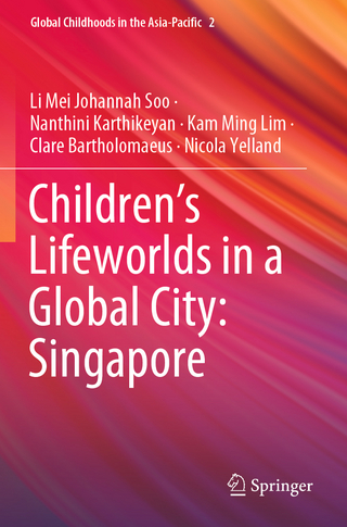 Children’s Lifeworlds in a Global City: Singapore