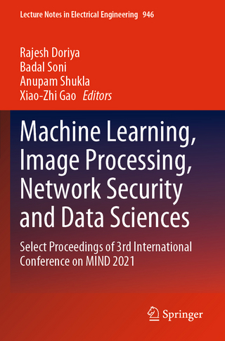Machine Learning, Image Processing, Network Security and Data Sciences