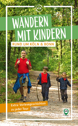 Wandern mit Kindern rund um K&ouml;ln & Bonn - Wendelin Heisters