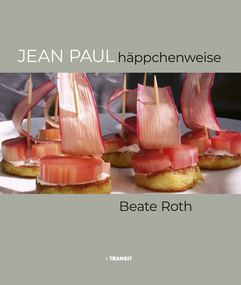 Jean Paul häppchenweise - Beate Roth