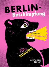 Berlin-Beschimpfung - Bj&ouml;rn Kuhligk