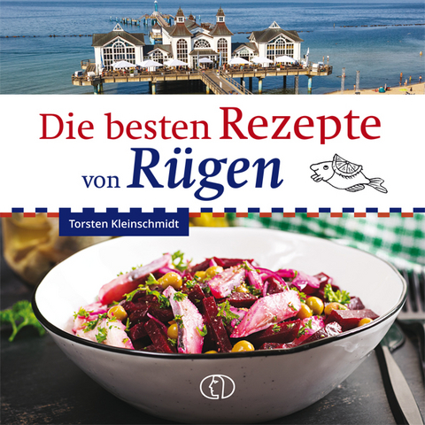 Die besten Rezepte von R&uuml;gen - Torsten Kleinschmidt
