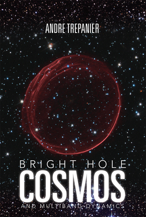 Bright Hole Cosmos - Andre Trepanier