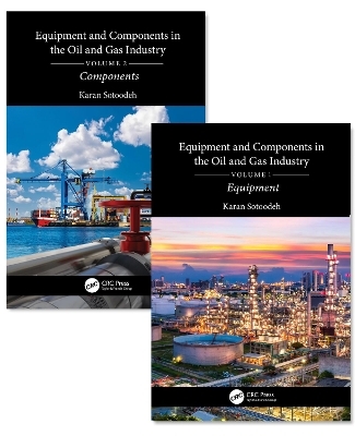 Equipment and Components in the Oil and Gas Industry - Karan Sotoodeh