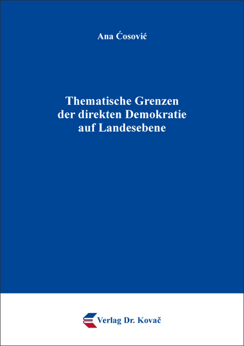 Thematische Grenzen der direkten Demokratie auf Landesebene - Ana Ćosović