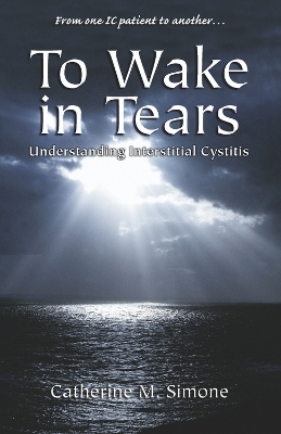 To Wake In Tears - Catherine M. Simone