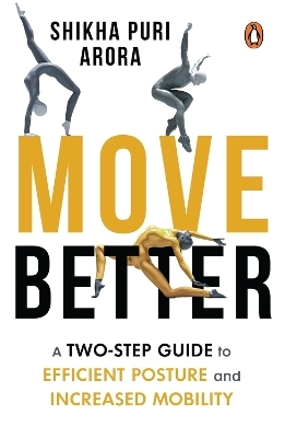 Move Better - Shikha Puri Arora