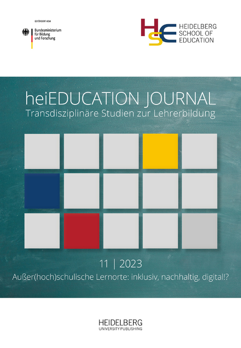heiEDUCATION JOURNAL / Au&szlig;er(hoch)schulische Lernorte: inklusiv, nachhaltig, digital!? - 