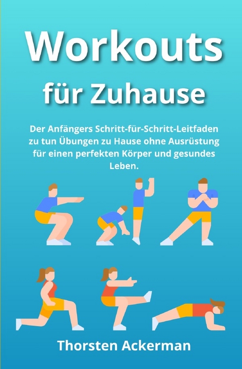 Workouts f&uuml;r Zuhause - Thorsten Ackerman