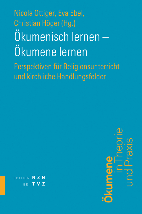 &Ouml;kumenisch lernen &ndash; &Ouml;kumene lernen - 
