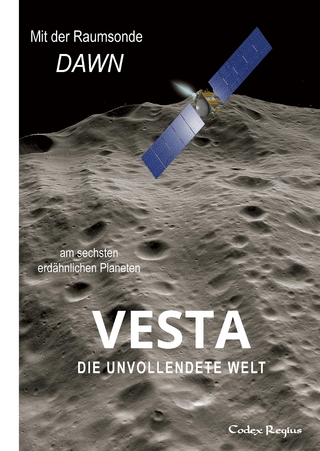 Vesta: Die unvollendete Welt
