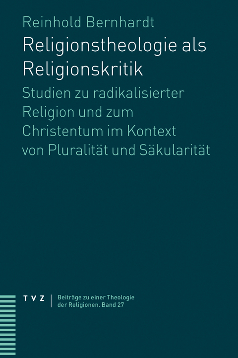 Religionstheologie als Religionskritik - Reinhold Bernhardt