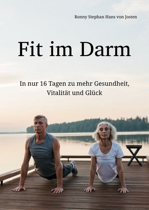Fit im Darm - Ronny Stephan Hans von Josten