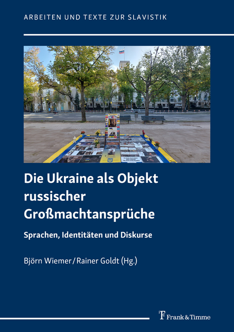 Die Ukraine als Objekt russischer Gro&szlig;machtanspr&uuml;che - 