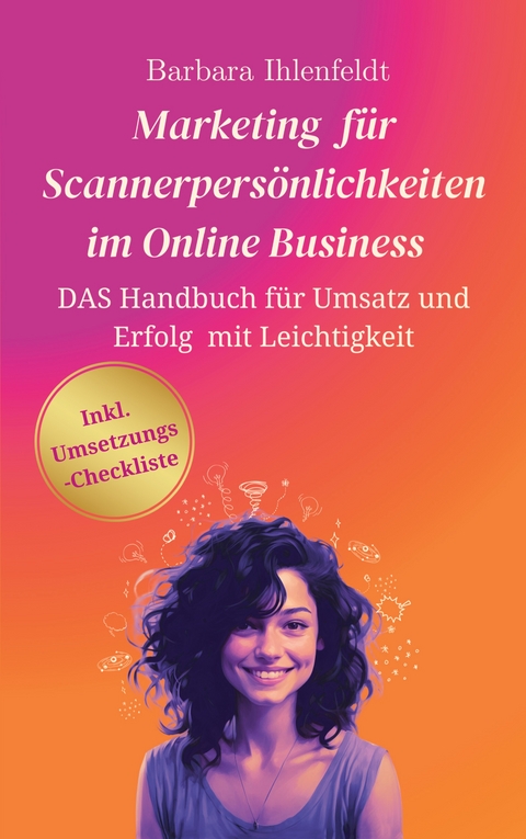 Marketing f&uuml;r Scannerpers&ouml;nlichkeiten im Online Business - Barbara Ihlenfeldt