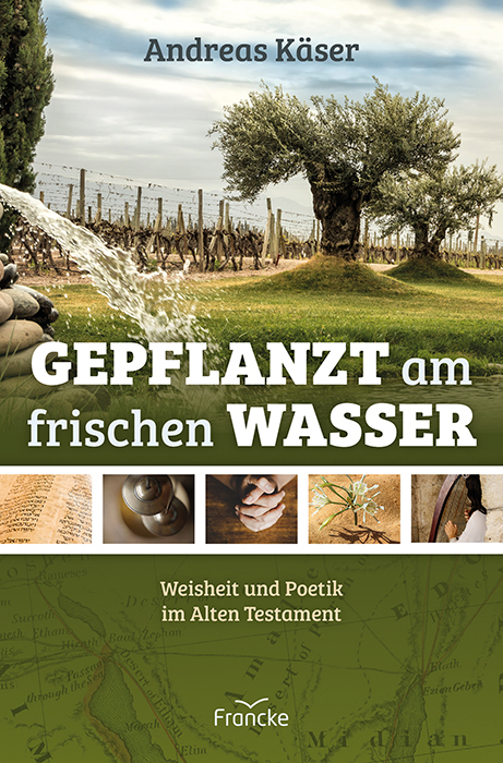 Gepflanzt am frischen Wasser - Andreas K&auml;ser