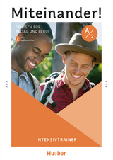 Miteinander! Deutsch f&uuml;r Alltag und Beruf A2 - Anja B&ouml;ttinger, Kathrin Kiesele