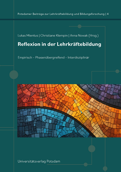 Reflexion in der Lehrkr&auml;ftebildung - Corinne Wyss, Claudia von Aufschnaiter, Ann-Christin Faix