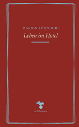 Leben im Hotel - Marion L&ouml;hndorf