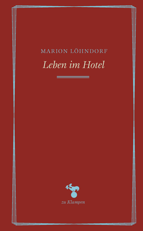 Leben im Hotel - Marion L&ouml;hndorf