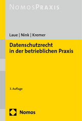 Datenschutzrecht in der betrieblichen Praxis - Laue, Philip; Nink, Judith; Kremer, Sascha