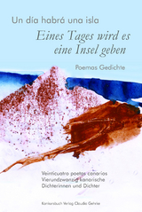 Eines Tages wird es eine Insel geben - Un d&iacute;a habr&aacute; una isla - Luc&iacute;a Rosa Gonz&aacute;lez, Elsa L&oacute;pez, Mar&iacute;a Guti&eacute;rrez, Cecilia Dom&iacute;nguez Luis, Pedro Garc&iacute;a Cabrera, Antonio Arroyo Silva, Carmen Paloma Martínez, Cecilia &Aacute;lvarez, Alicia Llarena, Isabel Exp&oacute;sito, Rosa Mar&iacute;a Ramos Chinea, B Berbel