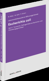 Escherichia coli - Band I - Michael B&uuml;lte, Melanie Goll, Felicitas Scherr
