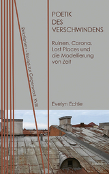 Poetik des Verschwindens - Evelyn Echle