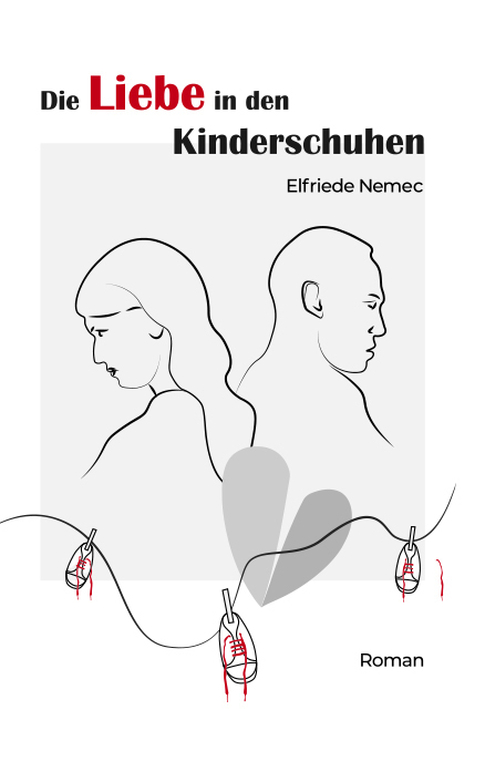 Die Liebe in den Kinderschuhen - Elfriede Nemec