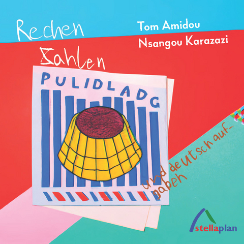 Rechenzahlen und Deutschaufgaben - Tom Amidou Nsangou Karazazi