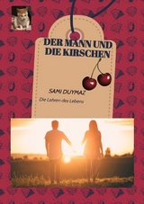 Der Mann und die Kirschen - Sami Duymaz